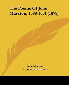 portada the poems of john marston, 1598-1601 (1879) (en Inglés)
