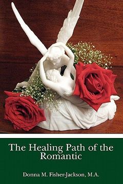 portada the healing path of the romantic (en Inglés)