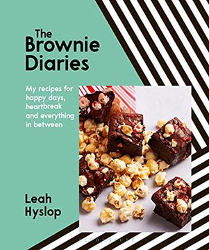 portada The Brownie Diaries: My Recipes for Happy Times, Heartbreak and Everything in Between (in English)
