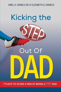 portada Kicking The Step Out of Dad (en Inglés)