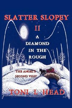 portada slatter slopey ii - a diamond in the rough: the angel's second visit (en Inglés)