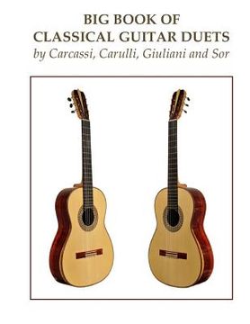portada Big Book of Classical Guitar Duets by Carcassi, Carulli, Giuliani and Sor (in English)