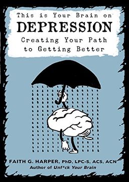 portada This is Your Brain on Depression: Creating a Path to Getting Better 