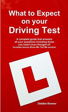 portada What to Expect on Your Driving Test: A Complete Guide That Answers all Your Questions Including Those you Hadn'T Even Thought of! Includes Bonus Show me Tell me Section 