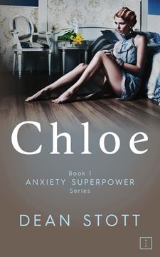 portada Chloe: Anxiety Superpower Series: Book 1 (en Inglés)