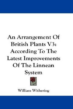 portada an arrangement of british plants v3: according to the latest improvements of the linnean system (en Inglés)