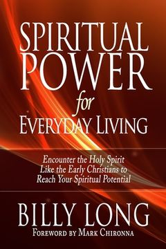 portada Spiritual Power for Everyday Living: Encounter the Holy Spirit Like the Early Christians to Reach Your Spiritual Potential (en Inglés)