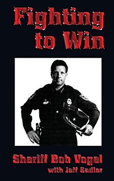 portada Fighting to Win: Sheriff bob Vogel (en Inglés)