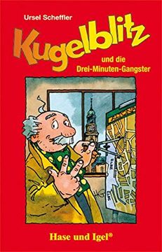 portada Kugelblitz und die Drei-Minuten-Gangster: Schulausgabe (Kommissar Kugelblitz (Lektüren)) (in German)