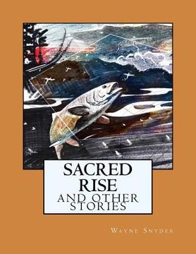 portada Sacred Rise: And Other Stories (en Inglés)