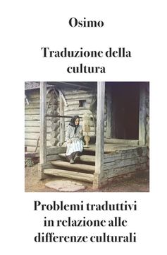 portada Traduzione della cultura: Problemi traduttivi in relazione alle differenze culturali (en Italiano)