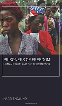 portada Prisoners of Freedom (California Series in Public Anthropology) (en Inglés)