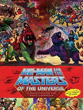 portada He-Man and the Masters of the Universe: A Character Guide and World Compendium (en Inglés)