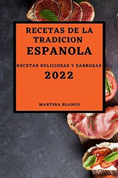 portada Recetas de la Tradicion Espanola 2022: Recetas Deliciosas y Sabrosas