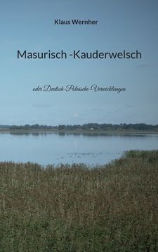 portada Masurisch -Kauderwelsch: oder Deutsch-Polnische-Verwicklungen (en Alemán)