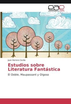 portada Estudios sobre Literatura Fantástica: El Doble, Maupassant y Olgoso