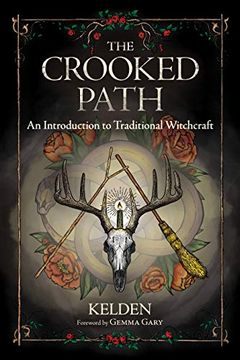 portada The Crooked Path: An Introduction to Traditional Witchcraft (in English)