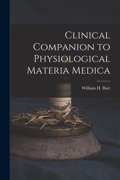 portada Clinical Companion to Physiological Materia Medica (en Inglés)
