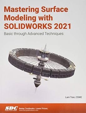 portada Mastering Surface Modeling with Solidworks 2021: Basic Through Advanced Techniques (en Inglés)