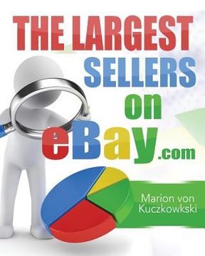 portada The Largest Sellers on eBay.com: Figures - Data - Facts (en Inglés)
