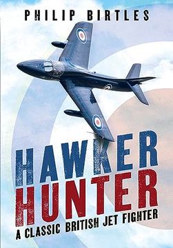 portada Hawker Hunter: A Classic British Jet Fighter (en Inglés)