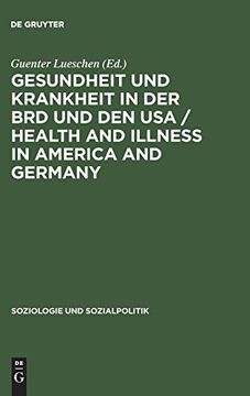 portada Gesundheit und Krankheit in der brd und den Usa: Health and Illness in America and Germany (Soziologie und Sozialpolitik) 