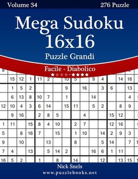 portada Mega Sudoku 16x16 Puzzle Grandi - Da Facile a Diabolico - Volume 34 - 276 Puzzle (en Italiano)