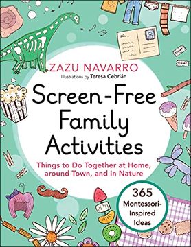 portada Screen-Free Family Activities: Things to do Together at Home, Around Town, and in Nature (en Inglés)