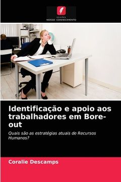 portada Identificação e Apoio aos Trabalhadores em Bore-Out: Quais são as Estratégias Atuais de Recursos Humanos? (en Portugués)