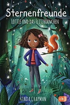 portada Sternenfreunde - Lottie und das Flitzhörnchen (Die Sternenfreunde-Reihe, Band 3) (en Alemán)