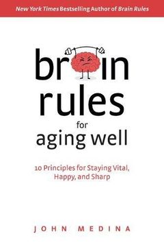 portada Brain Rules for Aging Well: 10 Principles for Staying Vital, Happy, and Sharp (in English)