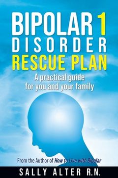 portada Bipolar 1 Rescue Plan: A Practical Guide for You and Your Family (en Inglés)