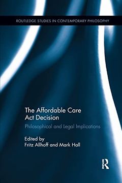 portada The Affordable Care act Decision: Philosophical and Legal Implications (in English)