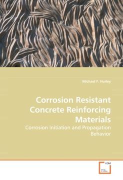 portada Corrosion Resistant Concrete Reinforcing Materials: Corrosion Initiation and Propagation Behavior