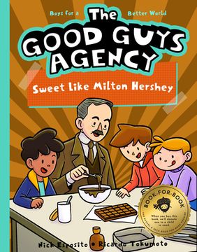 portada The Good Guys Agency: Sweet Like Milton Hershey: Boys for a Better World (en Inglés)