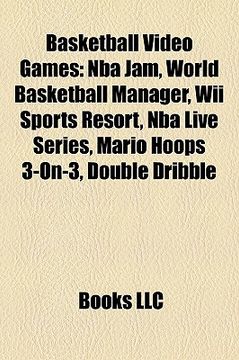 portada basketball video games: nba jam, world basketball manager, wii sports resort, nba live series, mario hoops 3-on-3, double dribble