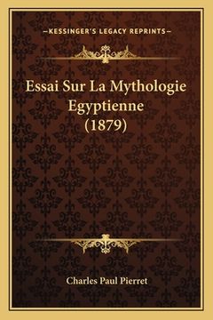 portada Essai Sur La Mythologie Egyptienne (1879) (en Francés)