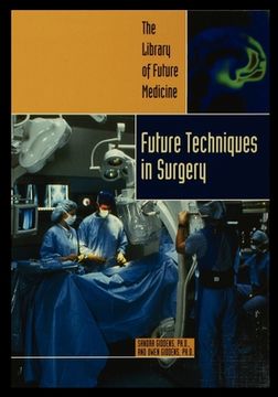 portada Future Techniques in Surgery (en Inglés)
