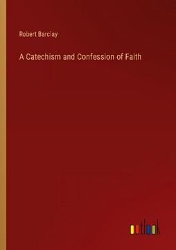 portada A Catechism and Confession of Faith (en Inglés)