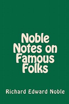 portada noble notes on famous folks