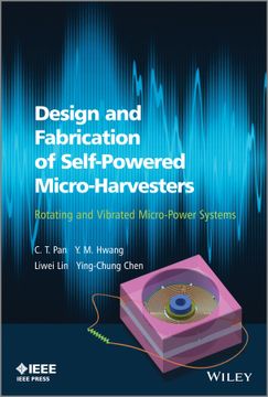 portada Design and Fabrication of Self-Powered Micro-Harvesters: Rotating and Vibrating Micro-Power Systems