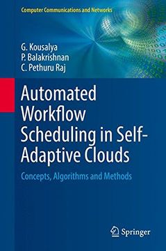 portada Automated Workflow Scheduling in Self-Adaptive Clouds: Concepts, Algorithms and Methods (Computer Communications and Networks) (in English)