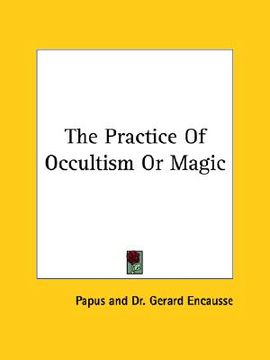 portada the practice of occultism or magic (en Inglés)