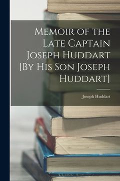 portada Memoir of the Late Captain Joseph Huddart [By His Son Joseph Huddart] (en Inglés)