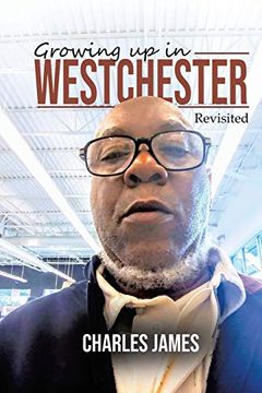 portada Growing up in Westchester: Revisited (en Inglés)