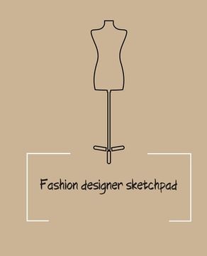portada Fashion designer sketchpad: Fashion Sketchpad: 200 Figure Templates for Designing Looks (Sketchpads) YAS! (en Inglés)
