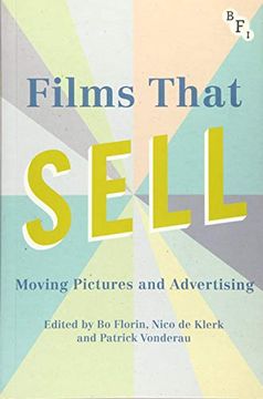 portada Films That Sell: Moving Pictures and Advertising (Cultural Histories of Cinema) (en Inglés)