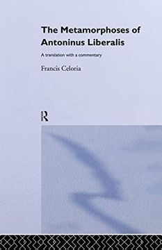 portada The Metamorphoses of Antoninus Liberalis: A Translation With a Commentary (en Inglés)