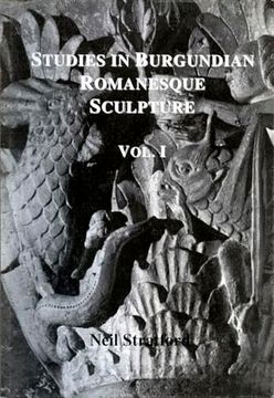 portada Studies in Burgundian Romanesque Sculpture, Volume i: Text (en Francés)