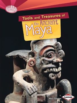 portada Tools and Treasures of the Ancient Maya (Searchlight Books)